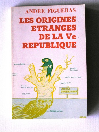 André Figueras - Les origines étranges de la Vème République