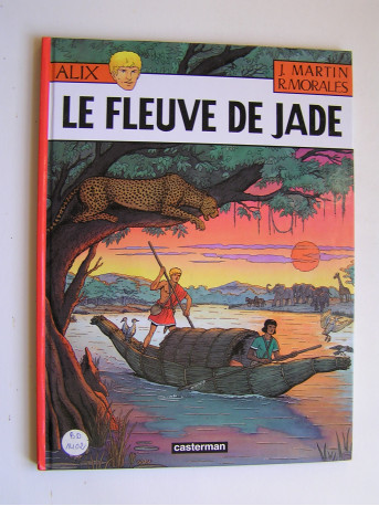 Jacques Martin et Rafael Morales - Le fleuve de jade. Alix