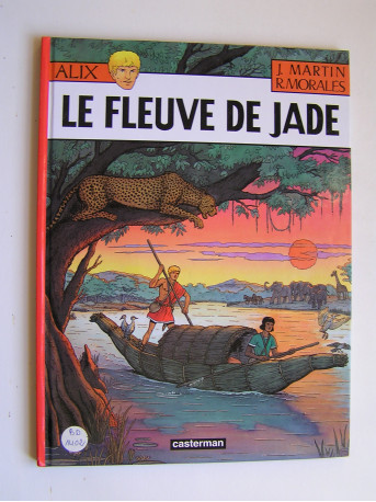 Jacques Martin et Rafael Morales - Le fleuve de jade. Alix