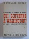 Douglass Cater - Qui gouverne à Washington? 
