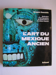 Jacques Soustelle - L'art du Mexique ancien.