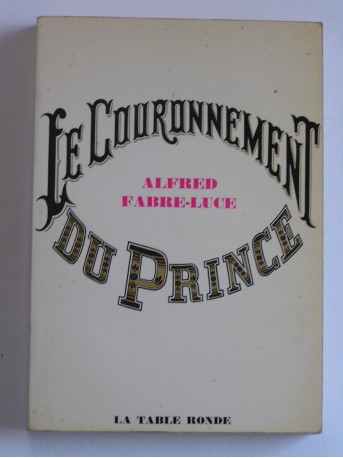 Alfred Fabre-Luce - le couronnement du Prince