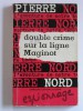 Pierre Nord - Double crime sur la ligne Maginot - Double crime sur la ligne Maginot
