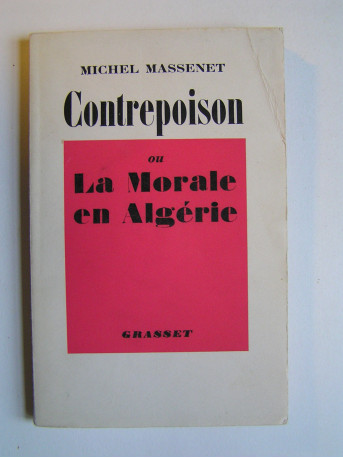 Michel Massenet - Contrepoison ou la morale en Algérie