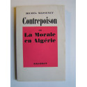 Michel Massenet - Contrepoison ou la morale en Algérie