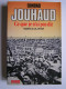 Général Edmond Jouhaud - Ce que je n'ai pas dit. Sakiet, O.A.S, Evian