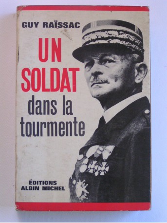 Guy Raïssac - Un soldat dans la tourmente