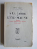 Amiral Jean Decoux - A la barre de l'Indochine. - A la barre de l'Indochine.