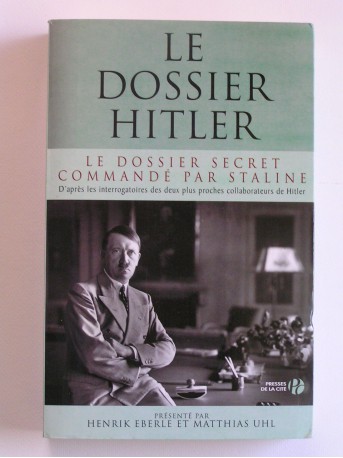 Collectif - Le dossier Hitler. Le dossier commandé par Staline