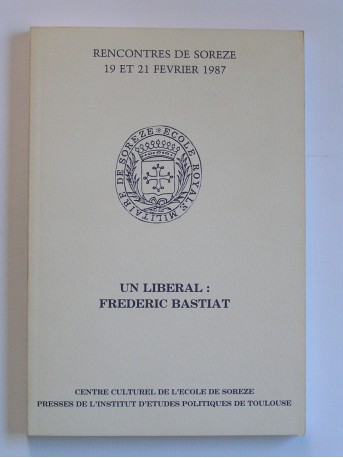 Collectif - Un libéral: Frédéric Bastiat