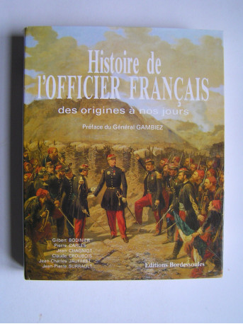 Claude Croubois - Histoire de l'Officier français des origines à nos jours.