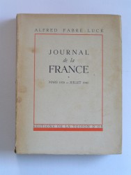 Alfred Fabre-Luce - Journal de la France. Mars 1939 - Juillet 1940