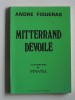 André Figueras - Mitterrand dévoilé - Mitterrand dévoilé