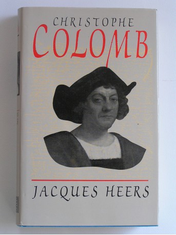 Jacques Heers - Christophe Colomb