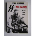 Jean Mabire - SS en France. Mai -juin 1940