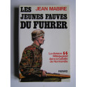 Jean Mabire - Les jeunes fauves du Fuhrer. La division SS Hitlerjugend dans la bataille de Normandie