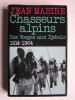 Jean Mabire - Chasseurs alpins. Des Vosges aux Djebels. 1914 - 1964 - Chasseurs alpins. Des Vosges aux Djebels. 1914 - 1964