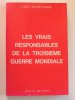 Yann Moncomble - Les vrais responsables de la troisième guerre mondiale - Les vrais responsables de la troisième guerre mondiale