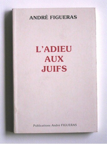 André Figueras - L'adieu aux Juifs