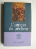 Jean Raspail - L'anneau du pêcheur - L'anneau du pêcheur