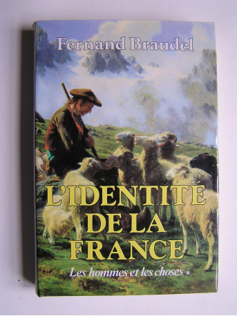 Fernand Braudel - L'identité de la France. Tome 2. Les hommes et les choses. 1ère partie