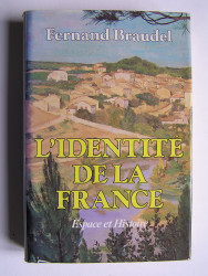 L'identité de la France. Tome 1. Espace et Histoire