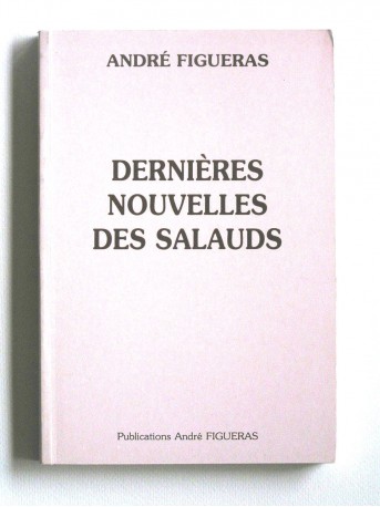 André Figueras - Dernières nouvelles des salauds