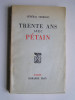 Général Serrigny - Trente ans avec Pétain - Trente ans avec Pétain