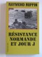 Raymond Ruffin - Résistance normande et jour J