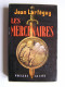 Jean Lartéguy - Les mercenaires