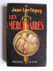 Jean Lartéguy - Les mercenaires - Les mercenaires