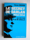 Pierre Ordioni - Le secret de Darlan. 1940 - 1942. Le vrai rival de De Gaulle