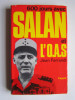 Jean Ferrandi - 600 jours avec Salan et l'O.A.S. - 600 jours avec Salan et l'O.A.S.