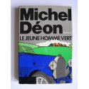 Michel Déon - Le jeune homme vert