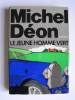 Michel Déon - Le jeune homme vert - Le jeune homme vert