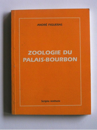 André Figueras - Zoologie du Palais-Bourbon