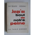 Maître Jacques Isorni - Jusqu'au bout de notre peine