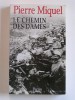 Pierre Miquel - Le Chemin des Dames - Le Chemin des Dames
