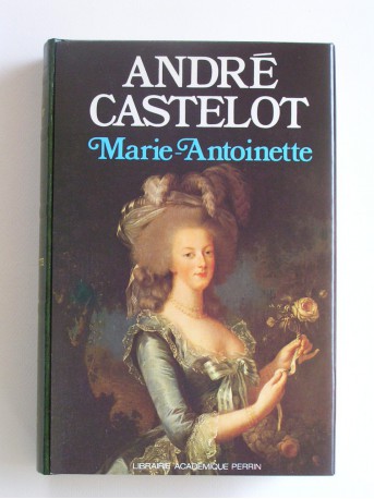 André Castelot - Marie-Antoinette