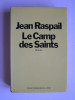 Jean Raspail - Le camp des saints - Le camp des saints