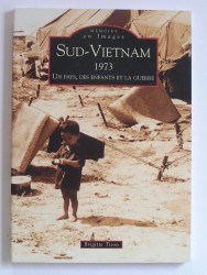 Brigitte Tison - Sud-Vietnam. 1973. Un pays, des enfants et la guerre