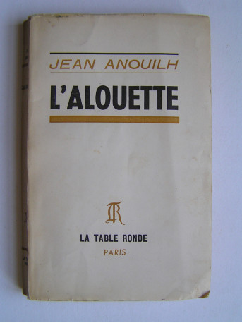 Jean Anouilh - L'Alouette