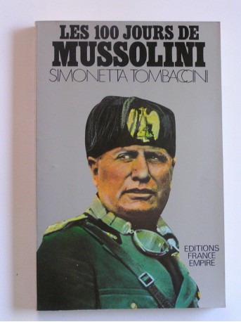 Simonetta Tombaccini - Les 100 jours de Mussolini