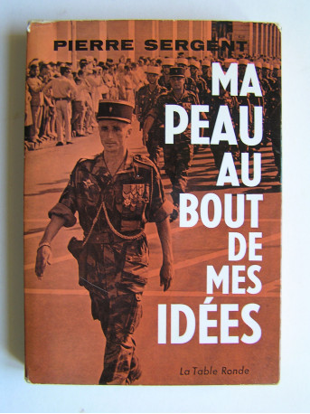 Pierre Sergent - Ma peau au bout de mes idées