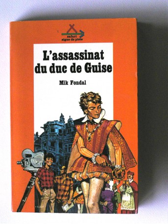 Mik Fondal - L'assassinat du Duc de Guise