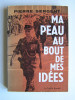 Pierre Sergent - Ma peau au bout de mes idées - Ma peau au bout de mes idées