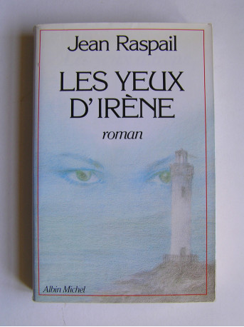 Jean Raspail - Les yeux d'Irène.