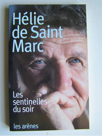 Hélie de Saint-Marc - Les sentinelles du soir