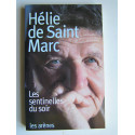 Hélie de Saint-Marc - Les sentinelles du soir