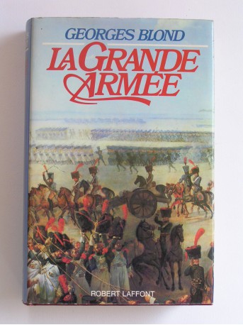 Georges Blond - La Grande Armée